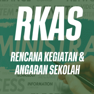 RKAS : Rencana Kegiatan dan Anggaran Sekolah